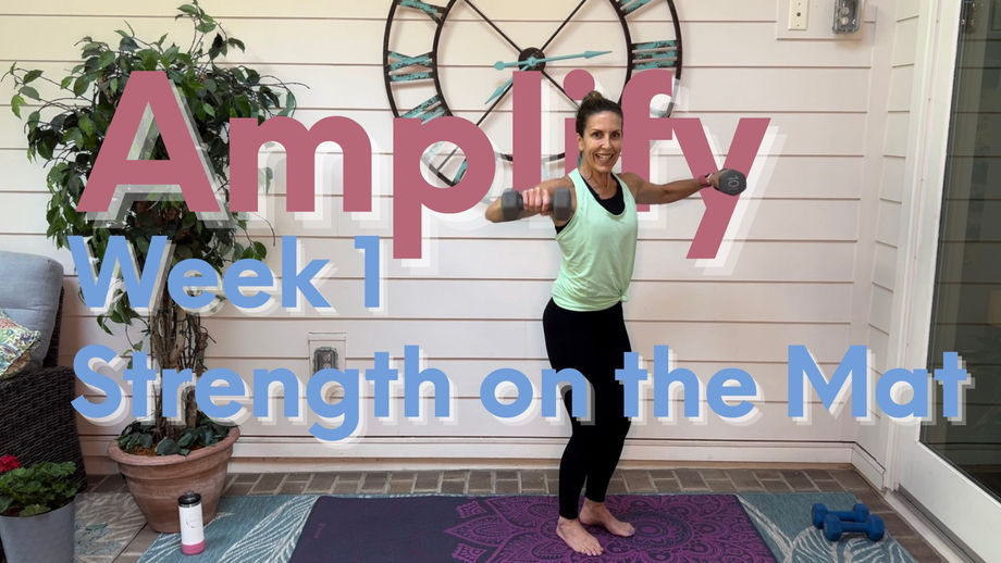 Amplify Wk 1 Strength on the Mat